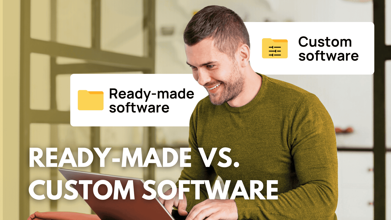 Custom Software Development vs Ready-Made Software: Which is Right for Your Business?