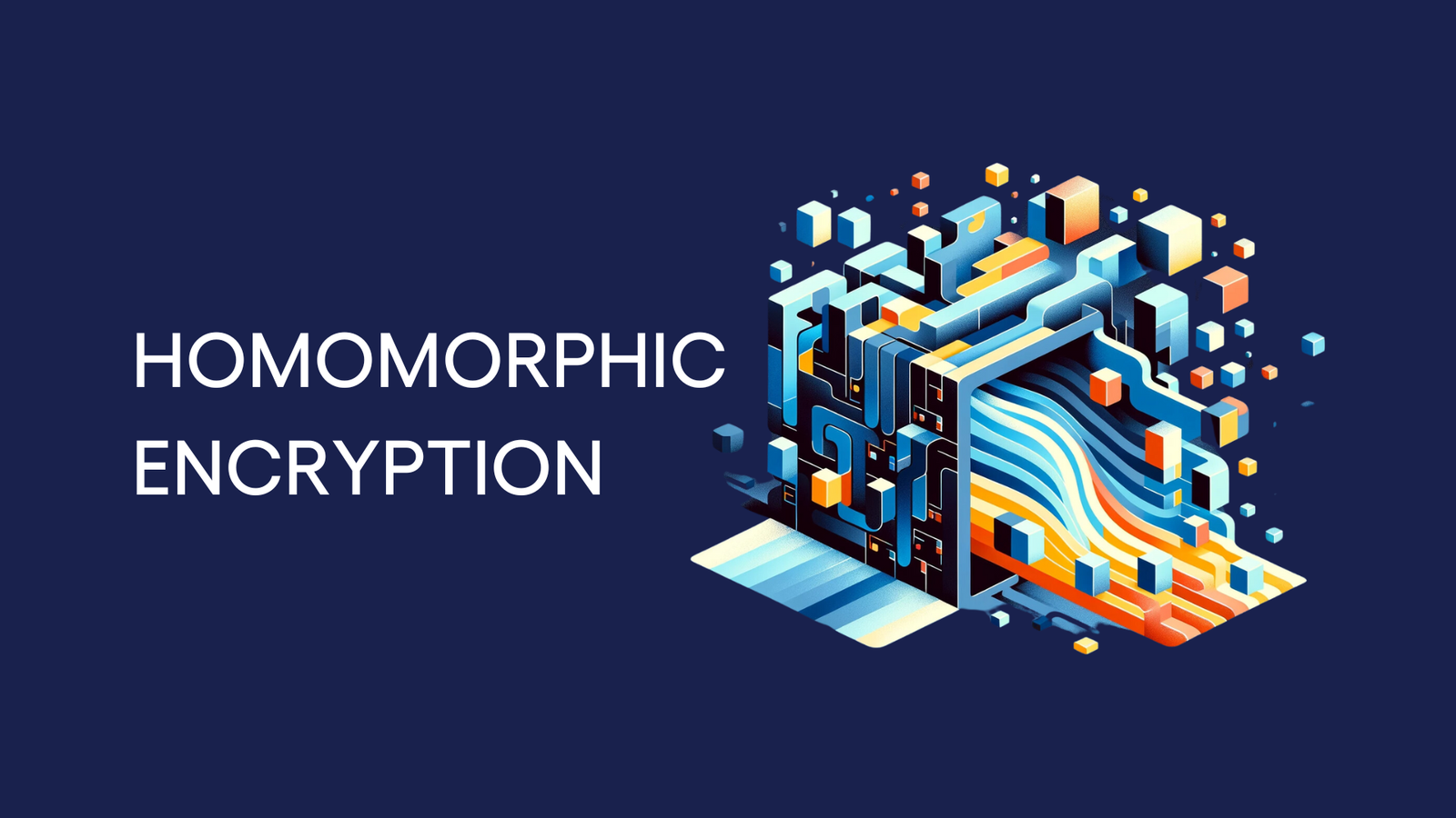Homomorphic Encryption in 2026: Computing on Encrypted Data Without Compromising Privacy