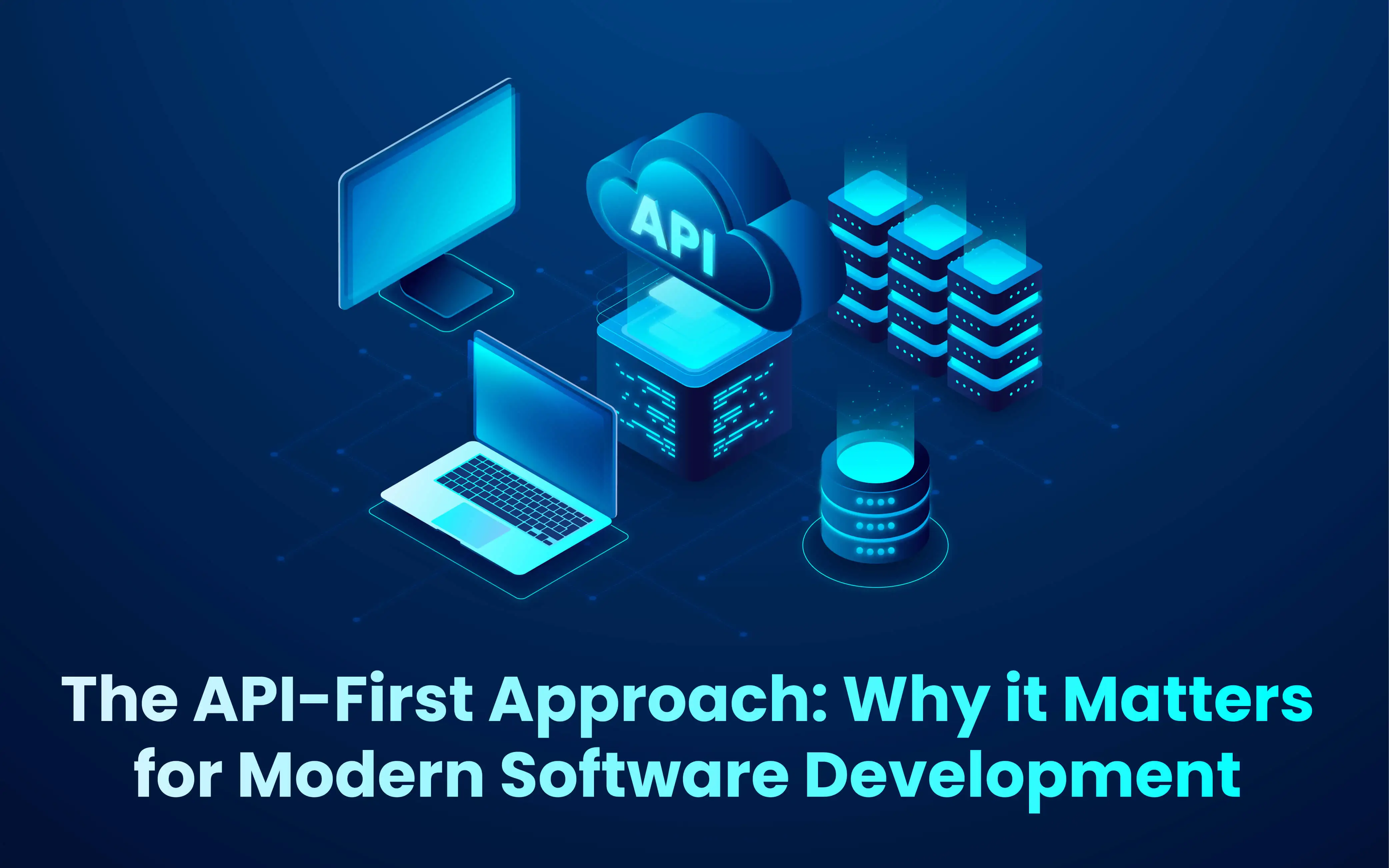 API-First Development in 2026: Why Modern Businesses Are Building Software Around APIs