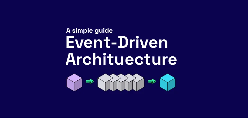 Event-Driven Architecture in 2026: Building Real-Time, Scalable & Intelligent Business Applications 